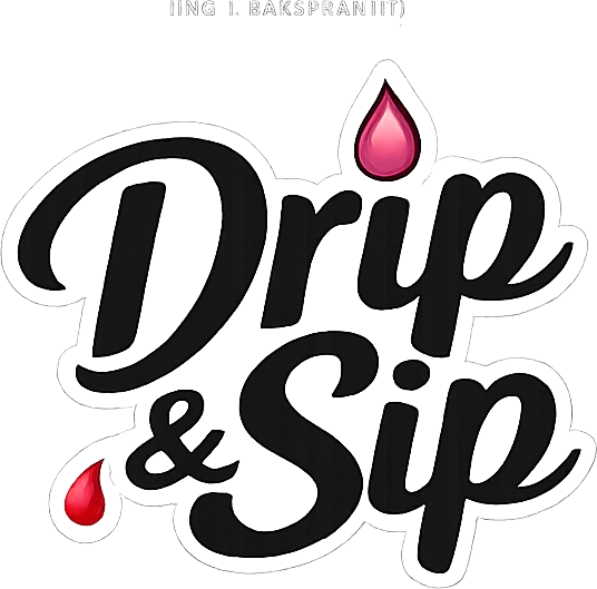 Drip & Sip